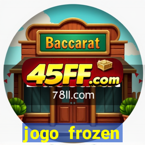 jogo frozen problema em dobro